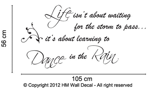 " Life isn't about waiting for the storm to pass..." inspirational quote wall art decal
