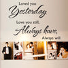Image of "Loved you yesterday love you still, always have always will" Removable  Wall Decal-wall art sticker