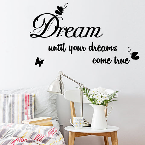 "Dream until you dreams come true " Inspiration quote Wall Art Decal
