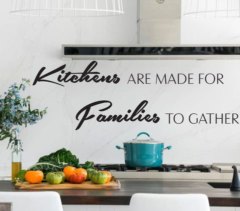 " Kitchens are made for Families to gather" Removable HM Wall Decal Wall Sticker Mural