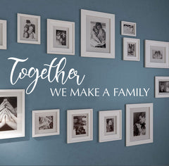 "Together we make a family" Removable HM Wall Decal Wall Sticker Mural