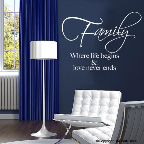 Family where life begins & love never ends - wall quote decal