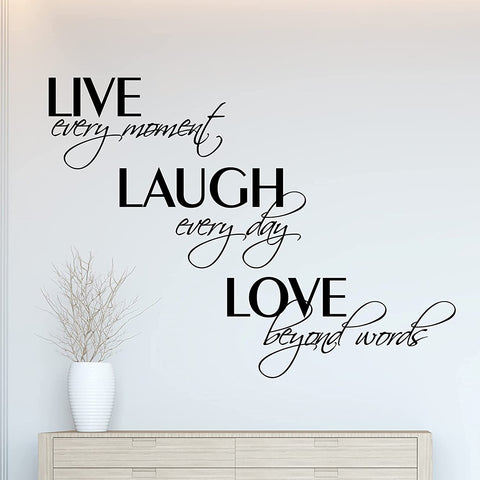 "Live Every Moment Laugh Every Day Love Beyond words" quote Wall Sticker Mural