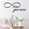 Image of " love you more " Removable Wall Art Decal