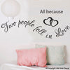 Image of "All because two people fell in love " Wall Art Decal Removable wall sticker Mural
