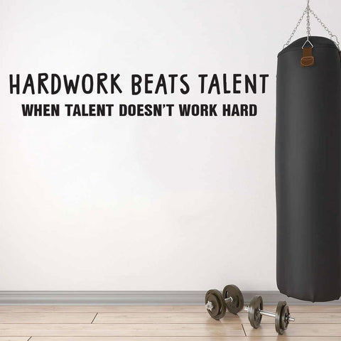 " Hardwork beats Talent When Talent doesn't work hard" quote Wall Sticker Mural  Wall decal for office