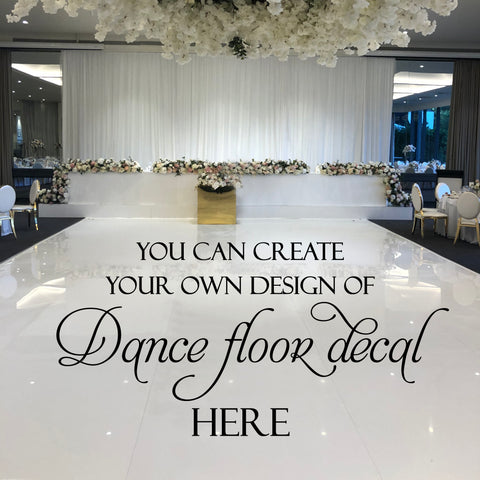Personalise Your OWN design of your Dream Wedding dance floor Decal Here